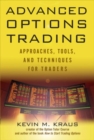 Image for Advanced options trading: approaches, tools, and techniques for professionals traders