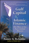 Image for Gulf capital &amp; Islamic finance: the rise of the new global players