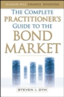 Image for The complete practitioner&#39;s guide to the bond market