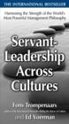 Image for Servant-leadership across cultures: harnessing the strength of the world&#39;s most powerful management philosophy