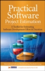 Image for Practical software project estimation  : a toolkit for estimating software development &amp; direction