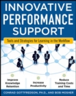 Image for Innovative performance support: tools and strategies for learning in the workflow