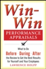 Image for Win-Win Performance Appraisals: What to Do Before, During, and After the Review to Get the Best Results for Yourself and Your Employees