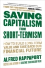 Image for Saving capitalism from short-termism  : how to build long-term value and take back our financial future