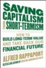 Image for Saving capitalism from short-termism: how to build long-term value and take back our financial future