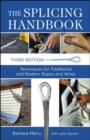 Image for The splicing handbook: techniques for modern and traditional ropes