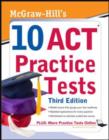 Image for McGraw-Hill&#39;s 10 ACT Practice Tests, Third Edition
