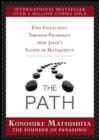 Image for The path  : find fulfillment through prosperity from Japan&#39;s father of management