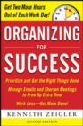 Image for Organizing for success: more than 100 tips, tools, ideas, and strategies for organizing and prioritizing work