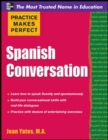 Image for Practice Makes Perfect Spanish Conversation