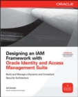 Image for Designing an IAM framework with Oracle Identity and Access Management Suite