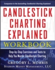 Image for Candlestick charting explained workbook  : step-by-step exercises and tests to help you master candlestick charting