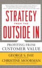 Image for Strategy from the Outside In: Profiting from Customer Value