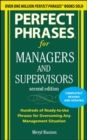 Image for Perfect phrases for managers and supervisors  : hundreds of ready-to-use phrases for any management situation