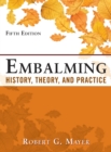 Image for Embalming: history, theory, and practice