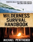 Image for Wilderness survival handbook: primitive skills for short-term survival and long-term comfort