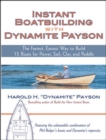 Image for Instant boatbuilding with Dynamite Payson: 15 instant boats for power, sail, oar, and paddle