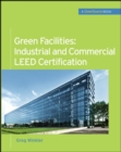 Image for Green facilities: industrial and commercial LEED certification