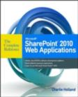 Image for Microsoft SharePoint 2010 web applications: the complete reference