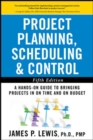 Image for Project planning, scheduling, &amp; control: the ultimate hands-on guide to bringing projects in on time and budget