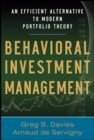 Image for Behavioral Investment Management: An Efficient Alternative to Modern Portfolio Theory
