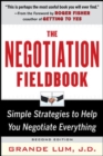 Image for The negotiation fieldbook: simple strategies to help negotiate everything