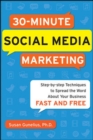 Image for 30-minute social media marketing: step-by-step techniques to spread the word about your business fast and free