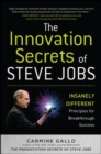 Image for The innovation secrets of Steve Jobs: insanely different principles for breakthrough success