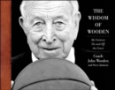 Image for The Wisdom of Wooden:  My Century On and Off the Court