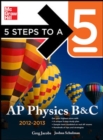Image for 5 Steps to a 5 AP Physics B&amp;C, 2012-2013 Edition