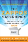 Image for The Zappos experience: 5 principles to inspire, engage, and wow
