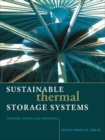 Image for Sustainable thermal storage systems planning design and operations