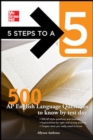 Image for 5 Steps to a 5 500 AP English Language Questions to Know by Test Day