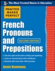 Image for Practice Makes Perfect French Pronouns and Prepositions, Second Edition