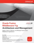 Image for Oracle Fusion middleware 11g architecture and management