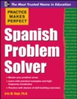 Image for Practice Makes Perfect Spanish Problem Solver