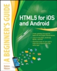 Image for HTML5 for iOS and Android: a beginner&#39;s guide