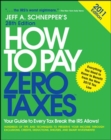 Image for How to pay zero taxes 2011: your guide to every tax break the IRS allows!