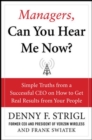 Image for Managers, can you hear me now?: hard-hitting lessons on how to get real results