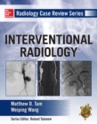 Image for Radiology Case Review Series: Interventional Radiology