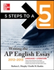 Image for 5 Steps to a 5 Writing the AP English Essay, 2012-2013 Edition