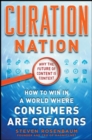 Image for Curation nation: how to profit in the new world of user generated content
