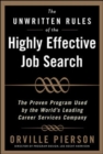 Image for The unwritten rules of the highly effective job search: land a job you love using the methods top career professionals teach their private clients