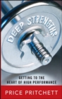 Image for Deep strengths: getting to the heart of high performance