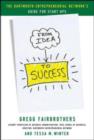 Image for From idea to success: the Dartmouth entrepreneurial network&#39;s guide for start-ups