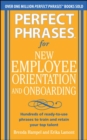 Image for Perfect Phrases for New Employee Orientation and Onboarding: Hundreds of ready-to-use phrases to train and retain your top talent
