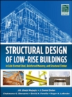 Image for Structural Design of Low-Rise Buildings in Cold-Formed Steel, Reinforced Masonry, and Structural Timber