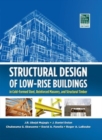 Image for Structural design of low-rise buildings in cold-formed steel, reinforced masonry, and structural timber