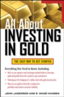 Image for All about investing in gold  : the easy way to get started