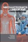 Image for Mechatronics in medicine: a biomedical engineering approach